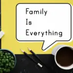 A creative board with the message “Family Is Everything,” reflecting Gaia Academy’s commitment to filial piety and building stronger relationships.